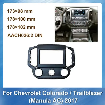 2Din Auto přístrojové desky pro Chevrolet Colorado Trailblazer Manuální AC 2017Car Rádio Adaptér Panel Dash Kit Obložení Palubní Desky Konzoly Rámeček