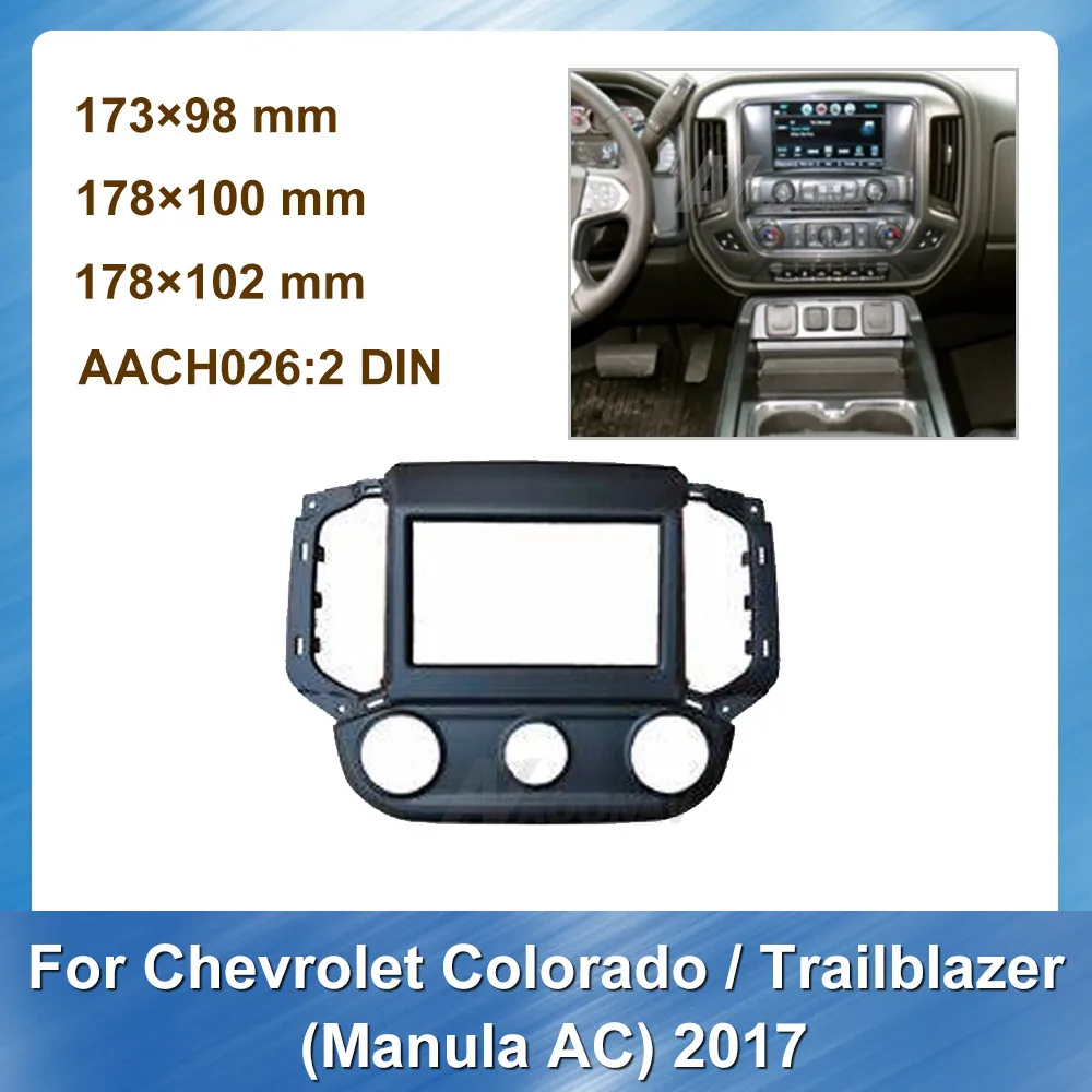 2Din Auto přístrojové desky pro Chevrolet Colorado Trailblazer Manuální AC 2017Car Rádio Adaptér Panel Dash Kit Obložení Palubní Desky Konzoly Rámeček 0